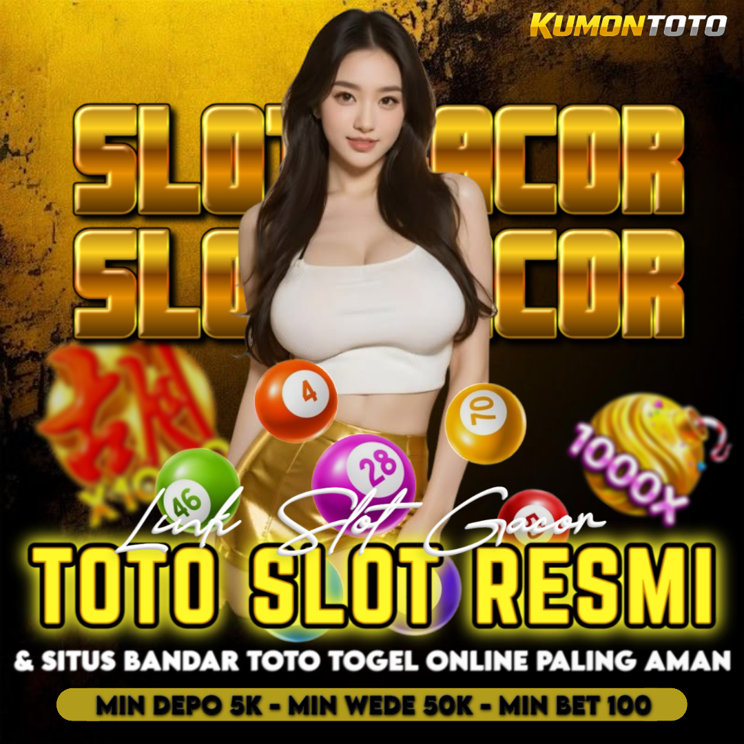 KUMONTOTO: Kemewahan Situs Toto Slot Online & Pasaran Toto Togel Resmi Paling Aman 